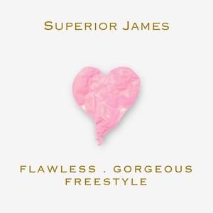 Flawless, Gorgeous Freestyle (Explicit)