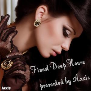 Finest Deep House Presented by Axxis