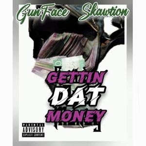 Gettin Dat Money (feat. GunFace) [Explicit]