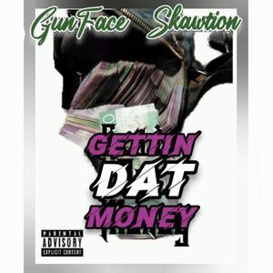 Gettin Dat Money (feat. GunFace) (Explicit)