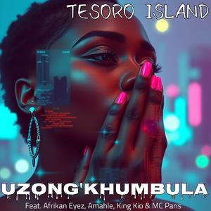 Uzong'khumbula (feat. Afrikan Eyez, Amahle, King Kio & MC Paris)