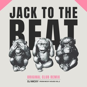 Jack To The Beat (Original Club Remix)