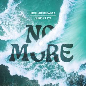 No More (feat. Chris Clave)