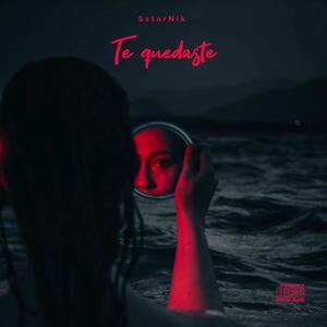 Te quedaste (Explicit)