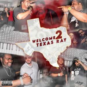 Welcome 2 Texas Ray (Explicit)