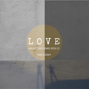 Love and All That Comes with It (feat. Anthony Retka & Katie Williamson)