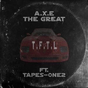 T.F.T.L (feat. Tapes-One2) [Explicit]