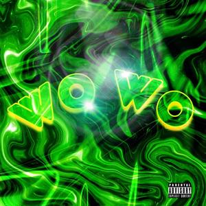 WO WO (feat. PrettyCixo) [Explicit]