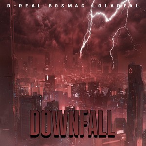 Downfall (feat. BosMac & LolaReal) [Explicit]