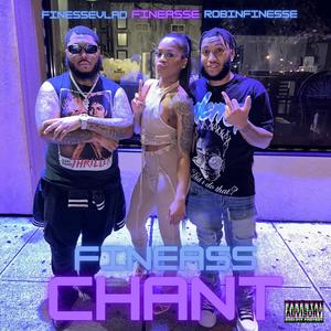 FINEASS CHANT (feat. FINEASSE & Finessevlad) (Explicit)