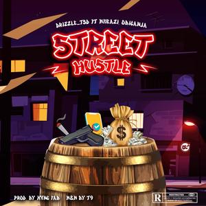 Street Hustle (feat. Mfieazi & Obijanja)