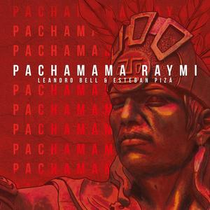 Pachamama Raymi (Explicit)