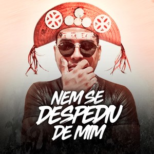 Luiz Poderoso Chefao - Nem Se Despediu De Mim