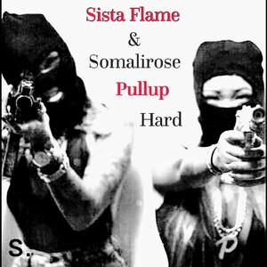 Pullup Hard (feat. Somalirose)