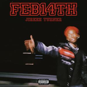 FEB14TH (Explicit)