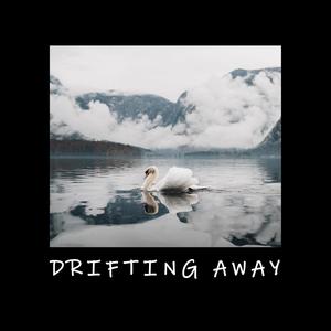 Drifting Away