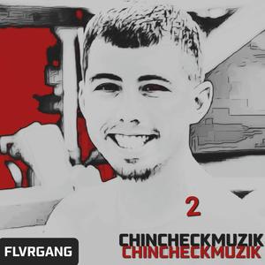CHINCHECKMUZIK  FLVR GANG (Explicit)