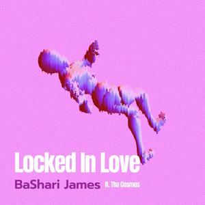 Locked In Love(feat. Tha Cosmos)