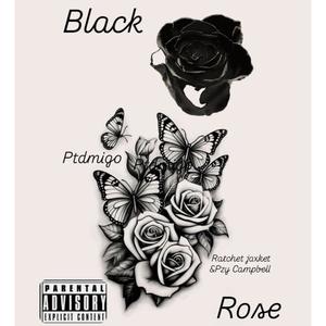 Black Rose (feat. Ratchet Jaxket & Pzy Campbell) (Explicit)
