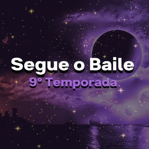 9° Temporada Segue o Baile (Remix)