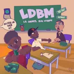 #LDBM (Lil Darryl Big Meech) [Explicit]