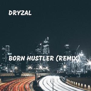 Born Hustler (Dray Remix|Explicit)