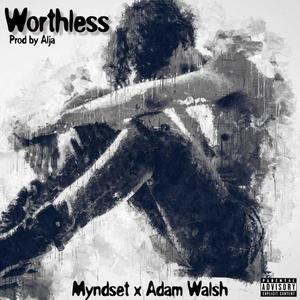Worthless (Explicit)