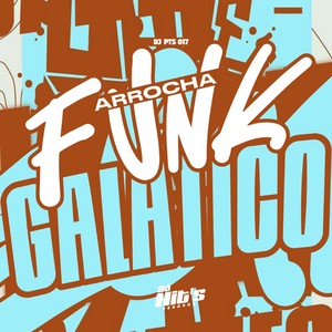 Arrocha Funk Galatico (Explicit)