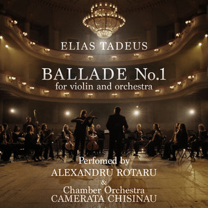 Ballade No.1 for Violin and Orchestra