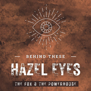 Behind These Hazel Eyes