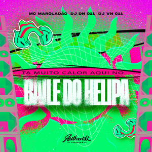 Ta Muito Calor Aqui no Baile do Helipa (Explicit)