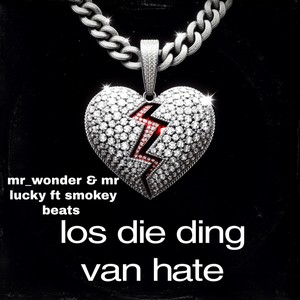 Los die ding van hate