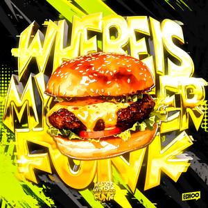 WHERE IS MY BURGER FUNK (Slowed)