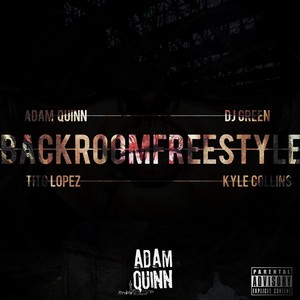 Backroom Freestyle (feat. Tito Lopez, Kyle Collins & DJ Green)