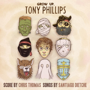 Grow up, Tony Phillips (Original Motion Picture Soundtrack)