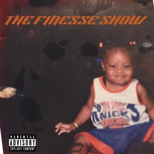 The Finesse Show (Explicit)