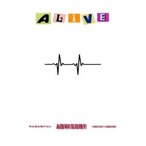 ALIVE (feat. Xivbeatz & Filthy) (Explicit)
