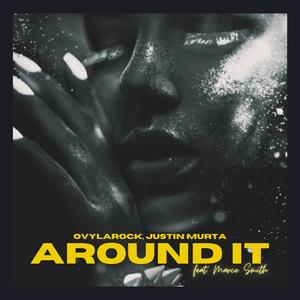 Around It (feat. Marce Smith)