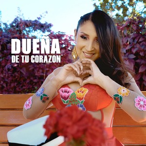 DUEÑA DE TU CORAZÓN