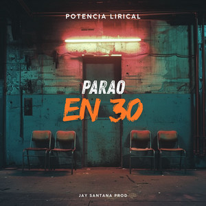 Potencia Lirical - Parao En 30 (Explicit)