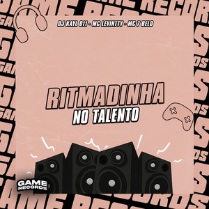 Ritmadinha No Talento (Explicit)