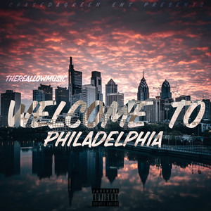 Welcome To Philiadelphia (Explicit)