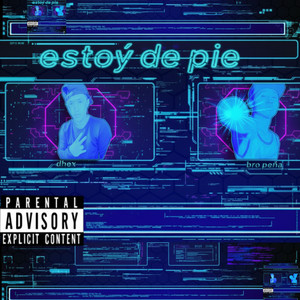 ESTOY DE PIE (Explicit)