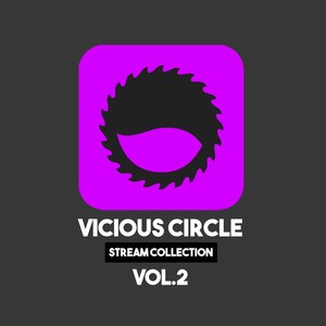 Vicious Circle: Stream Collection, Vol. 2