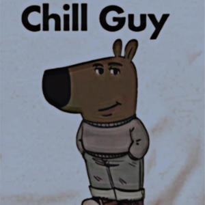 chill guy (Explicit)