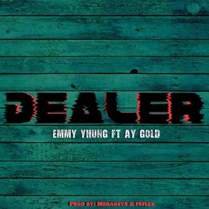 Dealer (feat. Ay gold) (Explicit)