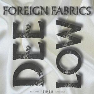 Foreign Fabrics (Explicit)