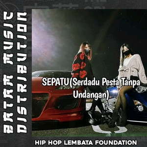 Sepatu (Serdadu Pesta Tanpa Undangan)