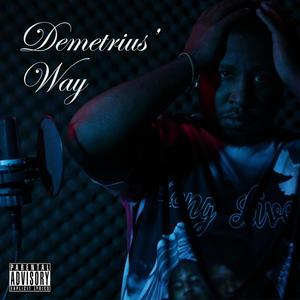 Demetrius Way (Explicit)