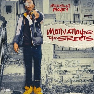 Motivation For The Streets (Explicit)